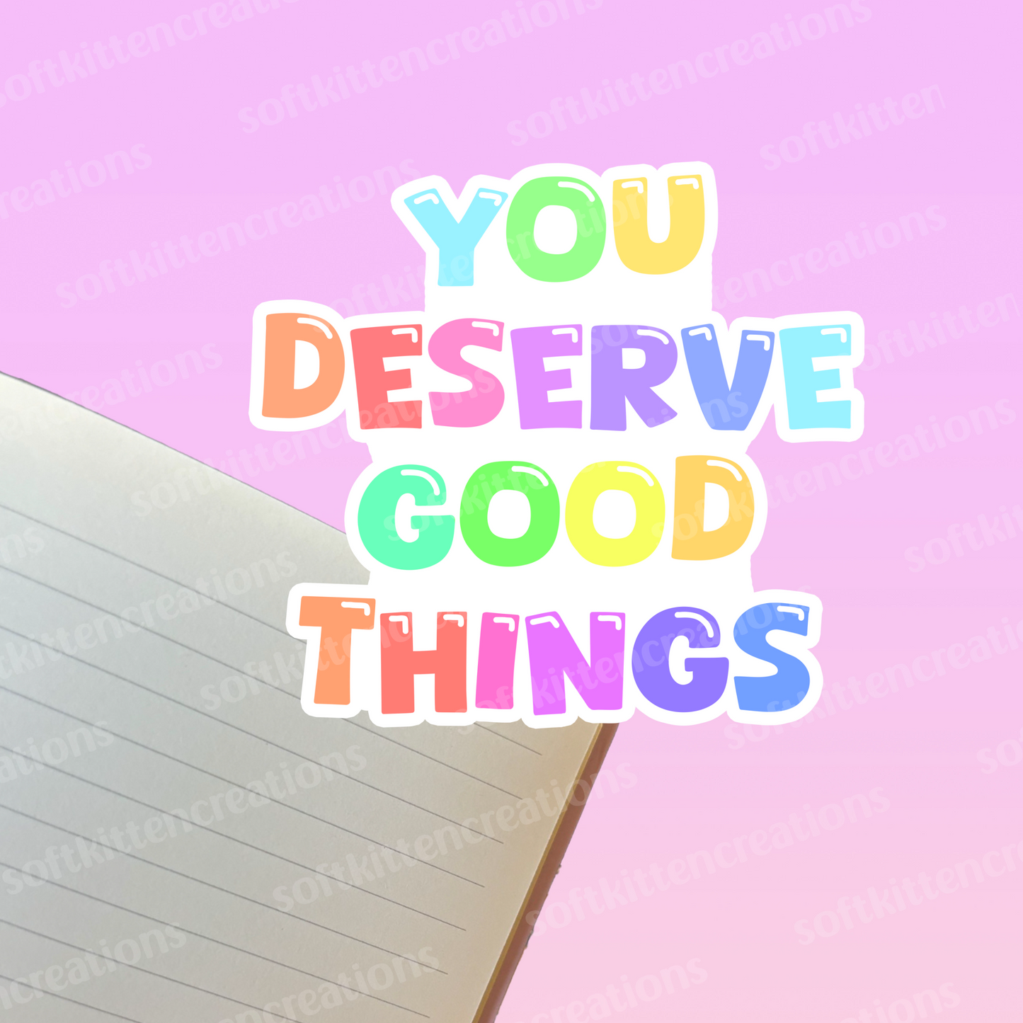 You deserve good things die cut sticker